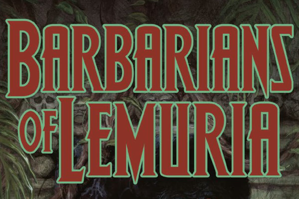 Switching to Barbarians of Lemuria